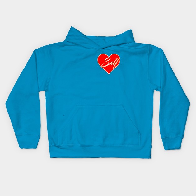 Self Love Kids Hoodie by Alien_Cvlt